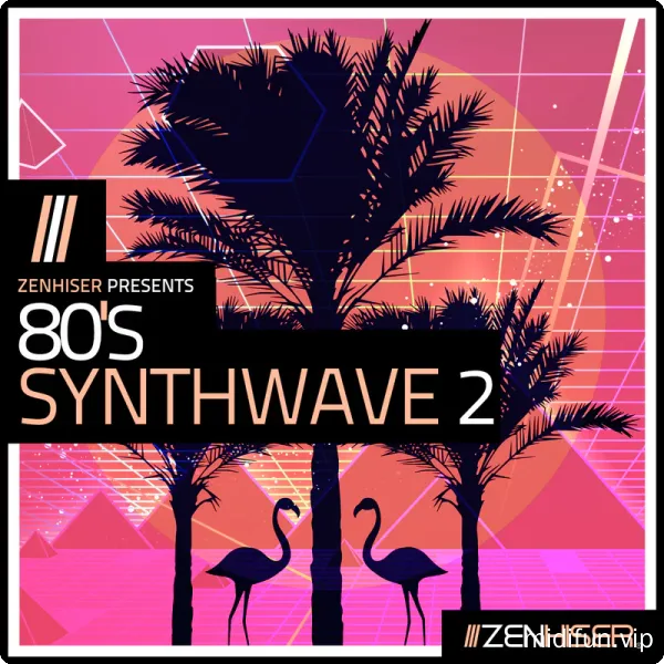 Zenhiser 80\'s Synthwave Vol 2 WAV-1