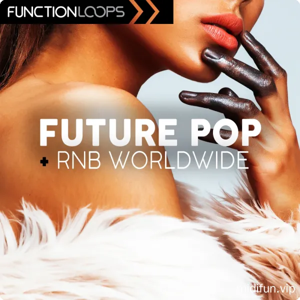 Function Loops Future Pop And RnB Worldwide-1