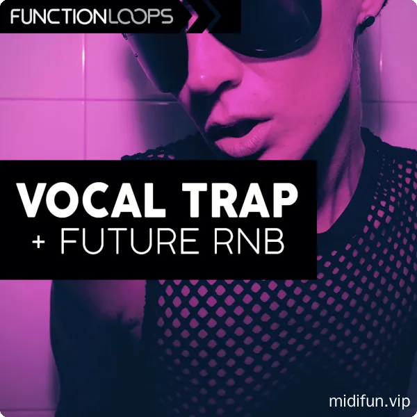 Function Loops Vocal Trap And Future RnB WAV MIDI-1